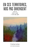 En ces territoires, nos pas divergent
